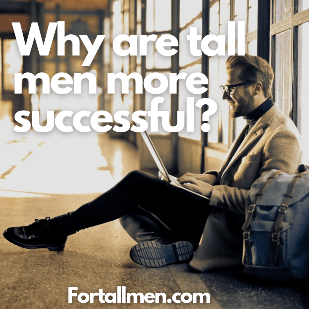 why tall men are more successful